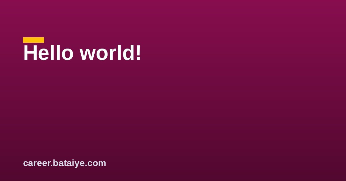 Hello world!